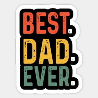 Best Dad Ever T Shirt Funny father's day Gift Men Husband Sticker